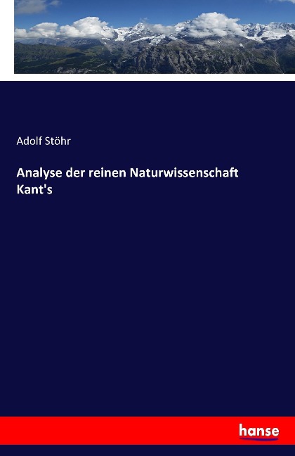 Analyse der reinen Naturwissenschaft Kant's - Adolf Stöhr