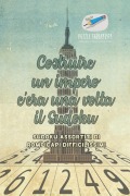 Cover-Bild zum Titel 'Costruire un impero c'era una volta il Sudoku | Sudoku assortiti di rompicapi difficilissimi' von 'Puzzle Therapist'