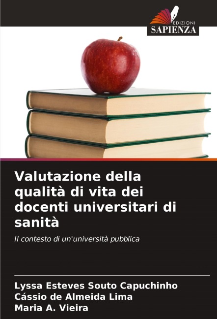 Valutazione della qualità di vita dei docenti universitari di sanità - Lyssa Esteves Souto Capuchinho, Cássio de Almeida Lima, Maria A. Vieira