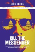 Cover-Bild zum Titel 'Kill the Messenger' von 'Nick Schou'