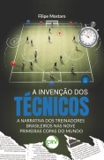 A invenção dos técnicos - Filipe Mostaro