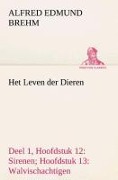 Cover-Bild zum Titel 'Het Leven der Dieren Deel 1, Hoofdstuk 12: Sirenen; Hoofdstuk 13: Walvischachtigen' von 'Alfred Edmund Brehm'