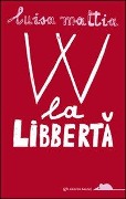 Cover-Bild zum Titel 'W la libbertà' von 'Luisa Mattia'