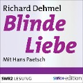 Blinde Liebe - Richard Dehmel