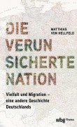 Die verunsicherte Nation - Matthias von Hellfeld