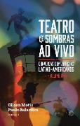 Teatro de sombras ao vivo - Gilson Motta, Paulo Balardim