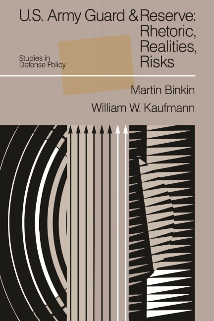 U.S. Army Guard and Reserve - Martin Binkin, William W. Kaufmann