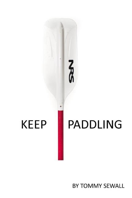 Keep Paddling - Tommy Sewall