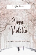 Vera Violetta: Cuentos del día después... - Luján Fraix