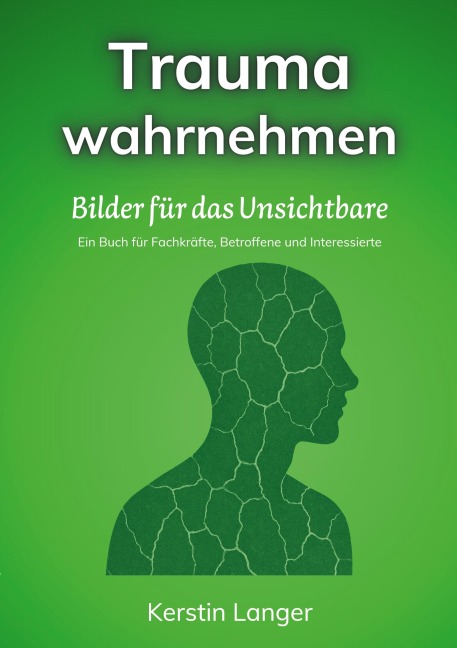 Trauma wahrnehmen - Kerstin Langer