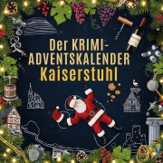 Cover-Bild zum Titel 'Der Krimi-Adventskalender Kaiserstuhl' von 'Sophia Lang'