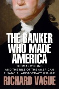 Cover-Bild zum Titel 'The Banker Who Made America' von 'Richard Vague'