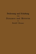 Cover-Bild zum Titel 'Bedienung und Schaltung von Dynamos und Motoren sowie für kleine Anlagen ohne und mit Akkumulatoren' von 'Rudolf Krause'