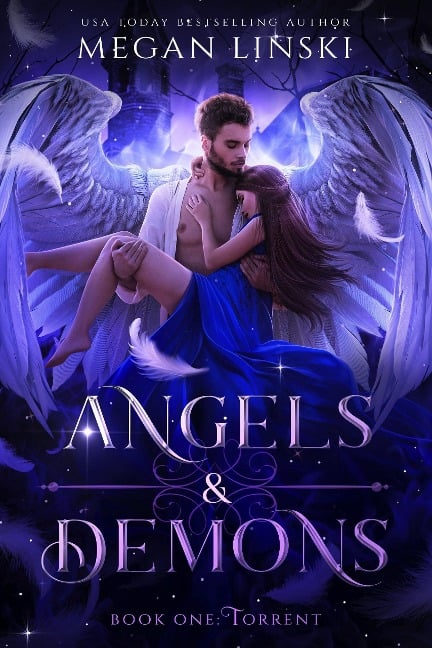 Torrent (Angels & Demons, #1) - Megan Linski