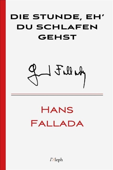 Die Stunde, eh' du schlafen gehst - Hans Fallada