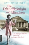 Cover-Bild zum Titel 'Die Dirndlkönigin von München' von 'Kathrin Schnee'