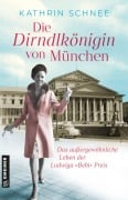 Cover-Bild zum Titel 'Die Dirndlkönigin von München' von 'Kathrin Schnee'