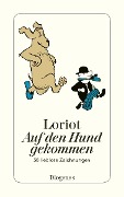 Cover-Bild zum Titel 'Auf den Hund gekommen' von 'Loriot'