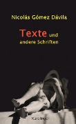 Cover-Bild zum Titel 'TEXTE UND ANDERE SCHRIFTEN' von 'Nicolás Goméz Dávila'
