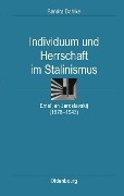 Individuum und Herrschaft im Stalinismus - Sandra Dahlke