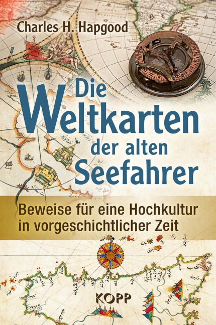 Die Weltkarten der alten Seefahrer - Charles H. Hapgood