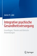 Cover-Bild zum Titel 'Integrative psychische Gesundheitsversorgung' von 'James H. Lake'