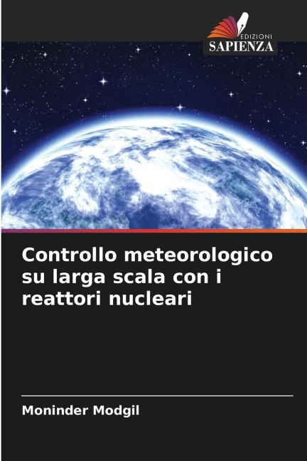 Controllo meteorologico su larga scala con i reattori nucleari - Moninder Modgil