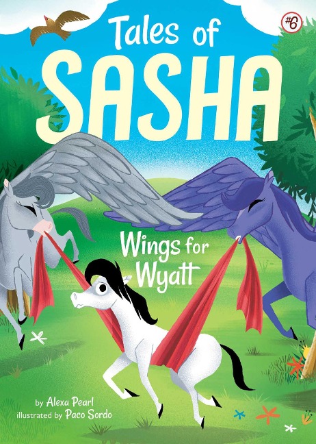 Tales of Sasha 6: Wings for Wyatt - Alexa Pearl