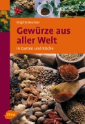 Cover-Bild zum Titel 'Gewürze aus aller Welt' von 'Brigitte Beutner'
