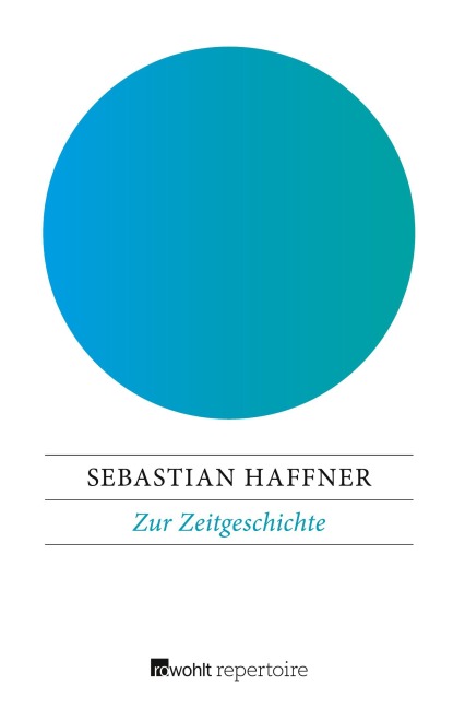 Zur Zeitgeschichte - Sebastian Haffner