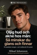 Cover-Bild zum Titel 'Oljig hud och akne hos män' von 'Mikael Johansson'
