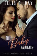 The Baby Bargain (The Billionaire's Baby, #1) - Ellis O. Day