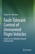 Cover-Bild zum Titel 'Fault-Tolerant Control of Unmanned Flight Vehicles' von 'Ziquan Yu, Bin Jiang'