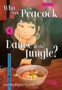 Cover-Bild zum Titel 'Who Saw the Peacock Dance in the Jungle? 4' von 'Rito Asami'