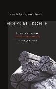 Holzgrillkohle - Ivana Vidak, Kresimir Sommer