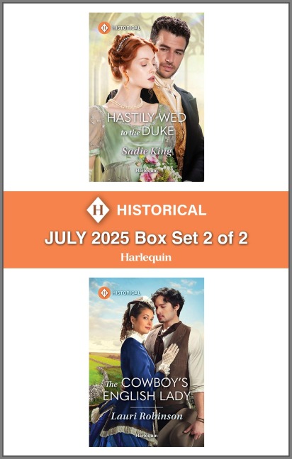 Harlequin Historical - July 2025 - Box Set 2 of 2 - Sadie King, Lauri Robinson