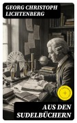 Cover-Bild zum Titel 'Aus den Sudelbüchern' von 'Georg Christoph Lichtenberg'