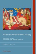 Cover-Bild zum Titel 'When Novels Perform History' von 'Rebecca Waese'