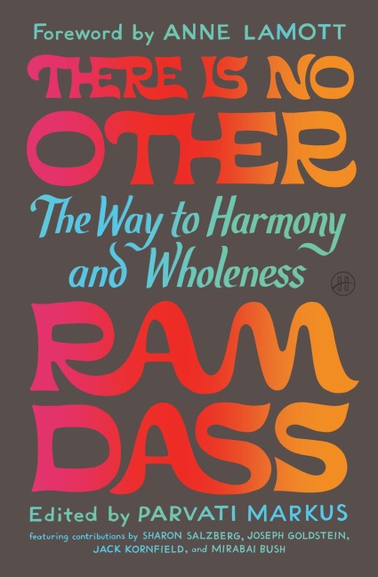 There Is No Other - Ram Dass, Parvati Markus