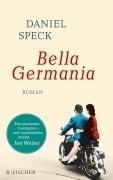 Cover-Bild zum Titel 'Bella Germania' von 'Daniel Speck'