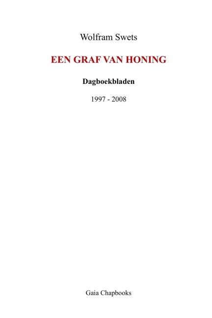 Een graf van honing - Wolfram Swets