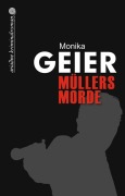 Cover-Bild zum Titel 'Müllers Morde' von 'Monika Geier'