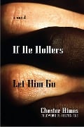 Cover-Bild zum Titel 'If He Hollers Let Him Go' von 'Chester Himes'