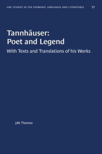 Tannhäuser: Poet and Legend - J W Thomas