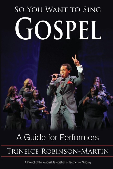 So You Want to Sing Gospel - Trineice Robinson-Martin