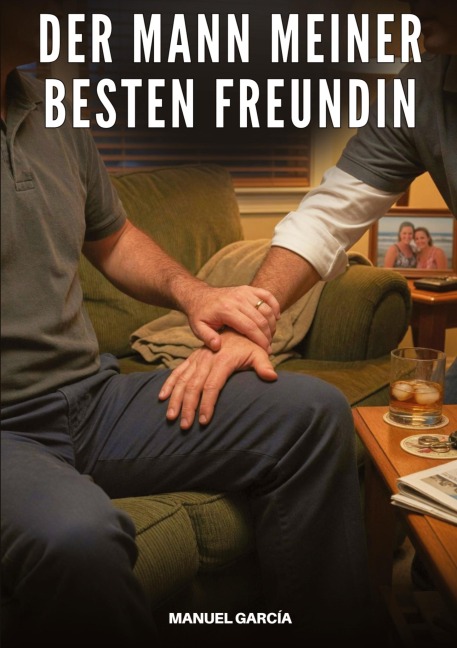 Der Mann meiner besten Freundin - Manuel García