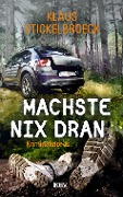 Cover-Bild zum Titel 'Machste nix dran' von 'Klaus Stickelbroeck'