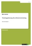 Cover-Bild zum Titel 'Trainingsplanung Koordinationstraining' von 'Björn Benthe'