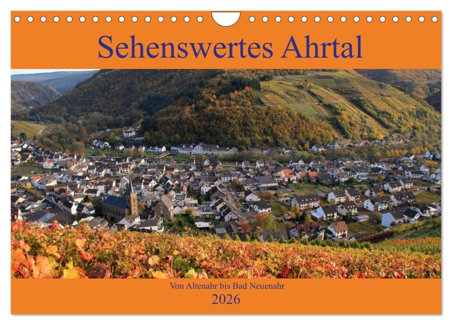 Sehenswertes Ahrtal - Von Altenahr bis Bad Neuenahr (Wandkalender 2026 DIN A4 quer), CALVENDO Monatskalender - Arno Klatt