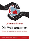 Cover-Bild zum Titel 'Die Welt umarmen' von 'Johannes Reimer'